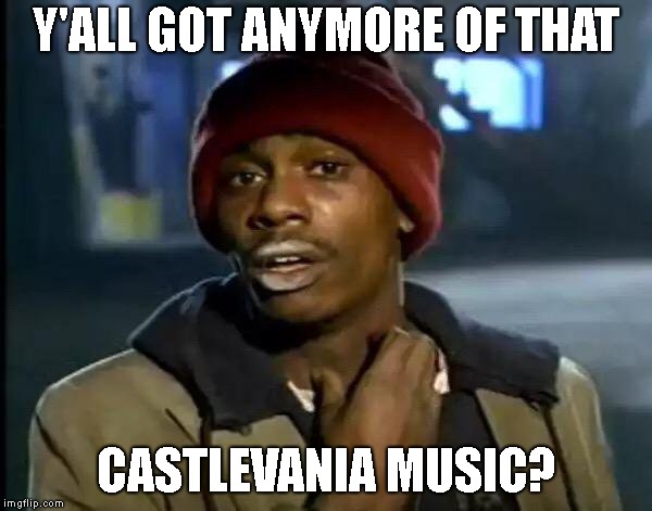 Meme about Castlevania music